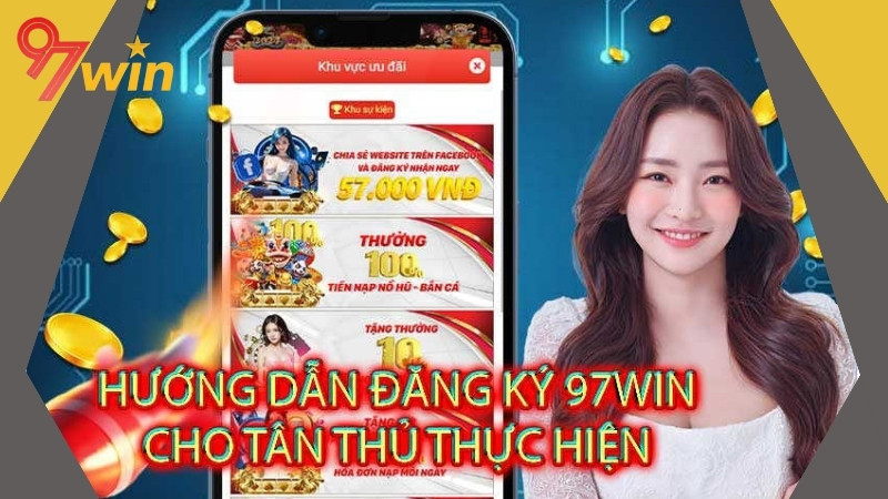 Khi đăng ký tài khoản 97Win cần cung cấp thông tin chính xác